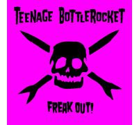 Teenage Bottlerocket Freak Out (CD)