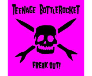Teenage Bottlerocket Freak Out (CD)