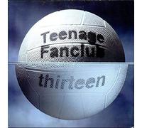 Teenage Fanclub - Thirteen