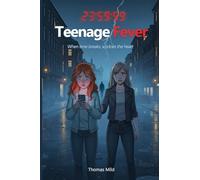 Teenage Fever: When time breaks, so does the heart