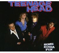Teenage Head - Some Kinda Fun