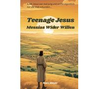 Teenage Jesus: Messias Wider Willen