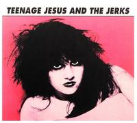 Teenage Jesus & The Jerks