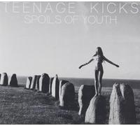 Teenage Kicks - Spoils Of Youth
