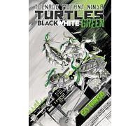Dave Baker, Paulina Ga – Teenage Mutant Ninja Turtles: Black, White, and Green – Tascabile
