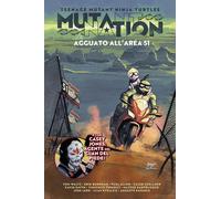Teenage Mutant Ninja Turtles Mutant Nation Vol. 1 - Agguato all'Area 51 - Panini