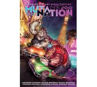 Teenage Mutant Ninja Turtles: Mutant Nation, Vol. 2