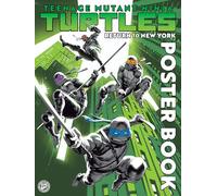 Teenage Mutant Ninja Turtles: Return to New York Poster Book