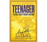 TEENAGER: A STORY ABOUT FINDING YOUR WAY