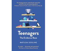 Teenagers: The Evidence Base
