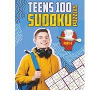 Teens 100 Sudoku puzzles Part 4: What a great way, to spend time with a Fun easy and relaxing, challenging puzzle book.