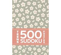 Teens 500 Sudoku Puzzles: Anxiety Relief And Mindfulness For Girls