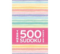 Teens 500 Sudoku Puzzles For Mindfulness and Relaxation Fun
