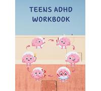 Teens ADHD Workbook - Calm, Fun & Practical Tools for Focus, Confidence & Emotional Balance: ADHD Survival Kit for Teens: A Practical Workbook for Mastering Focus, Emotions, and Life (Medication-Free)