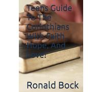 Teens Guide To The Corinthians With Faith, Hope, And Love!