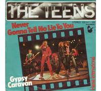 TEENS - Never gonna tell no lie to you / Gypsy Caravan / 102241-100