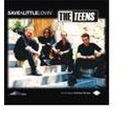 Teens - Save a little lovin'