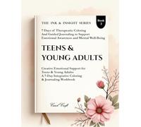 Teens & Young Adults: Creative Emotional Support for Teens & Young Adults