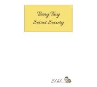 Teeny Tiny Secret Society: A Journal for Soft Shells & Strong Feelings: 150 Lined Pages for Honest Writing, Quiet Rants & Inner Strength | Notebook for Teens & Young Adults