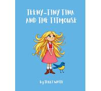 Teeny-Tiny Tina and the Titmouse