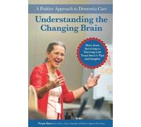 Teepa Snow Understanding the Changing Brain (Tascabile)