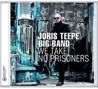 Teepe Joris & Big Band - We Take No Prisoners