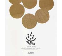 Teerum. Colture, mani, design delle terre d'Irpinia. Ediz. illustrata