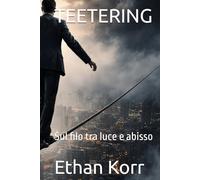 TEETERING: Sul filo tra luce e abisso