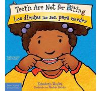 Teeth Are Not for Biting / Los dientes no son para morder