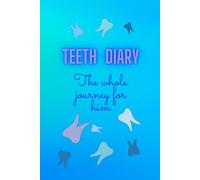 TEETH DIARY: The whole journey for him