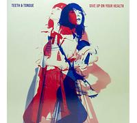Teeth & Tongue - Give Up On Your Health