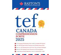 TEF Canada Comprehension Ecrite - 4 Complete TEF Reading Tests with Detailed Answer Explanations to Score B2+ on TEF Exam