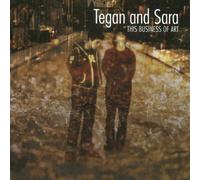 Tegan and Sara - The Business of Art