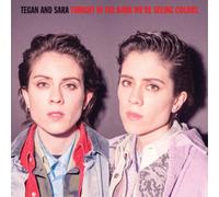 Tegan and Sara Tonight in the Dark We're Seeing Colors (RSD 2020) (Vinyl LP)