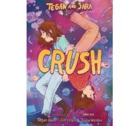 Tegan Quin and Sara Quin Tegan and Sara: Crush (Copertina rigida)