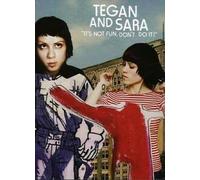 Tegan & Sara - It S Not Fun. Don T Do It!