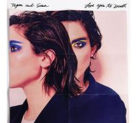 Tegan & Sara - Love You To Death