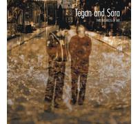 Tegan & Sara - This Business Of Art
