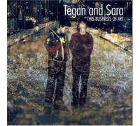 Tegan & Sara - This Business of Art [Import]