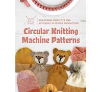Tegan Singh Circular Knitting Machine Patterns (Tascabile)