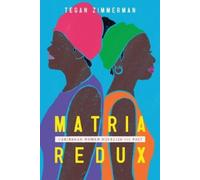 Tegan Zimmerman Matria Redux (Copertina rigida) Caribbean Studies Series