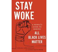 Tehama Lopez Bunyasi Candis Watts Smith Stay Woke (Tascabile)