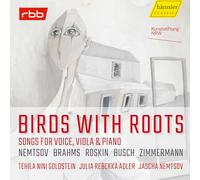 Tehila Nini Goldstein; Julia Rebekka Adler; Jascha Nemtsov - Birds with Roots - Songs for Voice, Viola & Piano