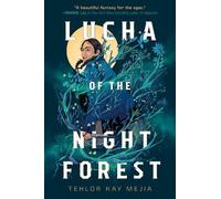Tehlor Kay Mejia Lucha of the Night Forest (Copertina rigida)