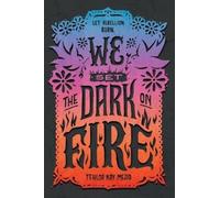 We Set the Dark on Fire – Harper Collins Publishers