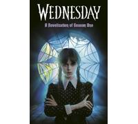 Tehlor Kay Mejia Wednesday: A Novelization of Season One (Copertina rigida)