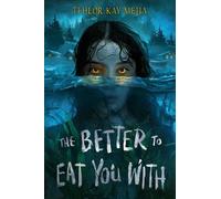 Tehlor Mejia The Better to Eat You With (Copertina rigida)