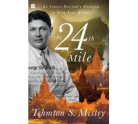 Tehmton S. Mistry The 24th Mile (Tascabile)