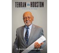 Tehran to Houston: My Journey to the American Dream