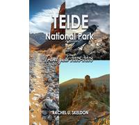 Teide National Park Travel Guide 2025-2026: A Complete Traveler’s Guide to Hiking, Stargazing, and Cultural Wonders in Teide National Park